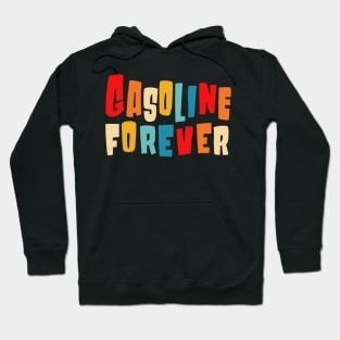 Gasoline Forever Hoodie